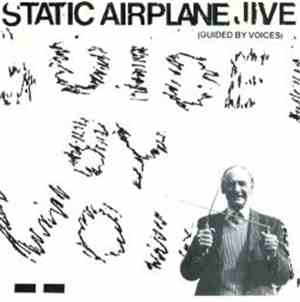 Guided By Voices - Static Airplane Jive