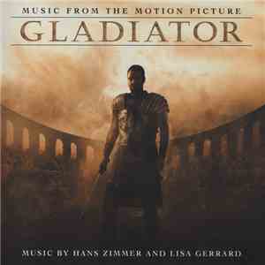 Hans Zimmer And Lisa Gerrard - Gladiator (Music From The Motion Picture)