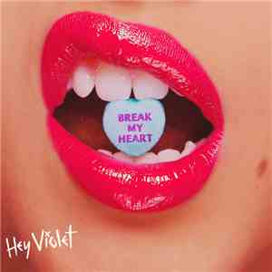 Hey Violet - Break My Heart