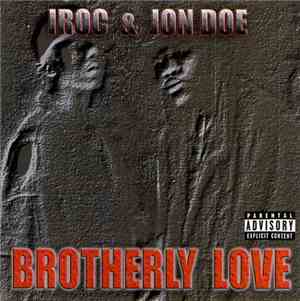 Iroc  & Jon Doe  - Brotherly Love