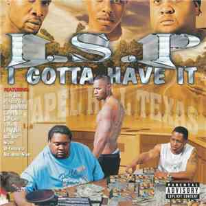 I.S.P.  - I Gotta Have It