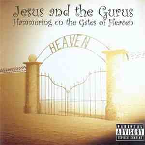 Jesus And The Gurus - Hammering On The Gates Of Heaven