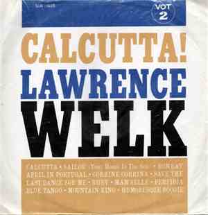 Lawrence Welk - Calcutta!