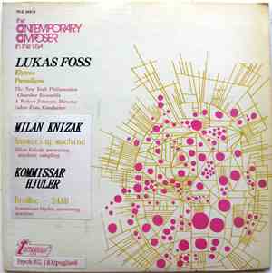 Lukas Foss  /  Milan Knížák  /  Kommissar Hjuler - the Contemporary Compose ...