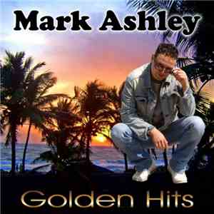 Mark Ashley  - Golden Hits
