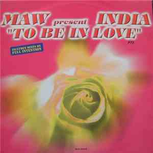 MAW Present India - To Be In Love