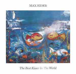 Max Eider - The Best Kisser In The World