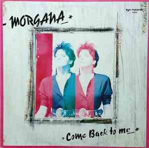 Morgana - Come Back To Me