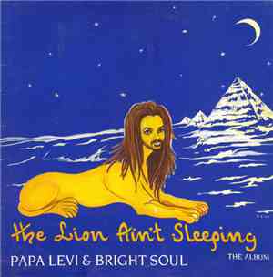 Papa Levi - The Lion Ain't Sleeping