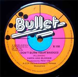 Pappa And Blondie - Don't Burn Your Bridges / Boogie On Up
