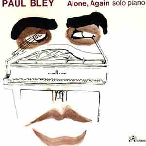 Paul Bley - Alone, Again
