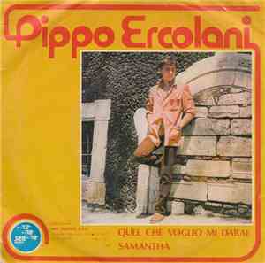 Pippo Ercolani - Quel che voglio mi darai / Samantha
