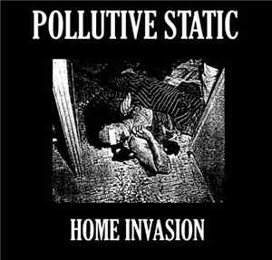 Pollutive Static - Home Invasion