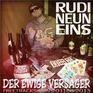 Rudi Neun Eins - Der Ewige Versager (Freetracks Von 2011 Bis 2013)