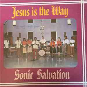 Sonic Salvation - Jesus Is The Way