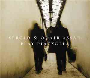 Sérgio & Odair Assad - Sérgio & Odair Assad Play Piazzolla