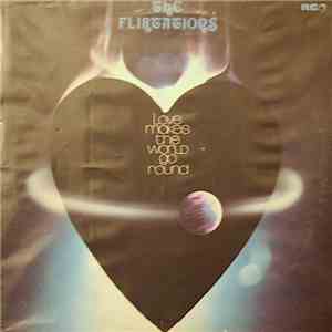 The Flirtations - Love Makes The World Go Round