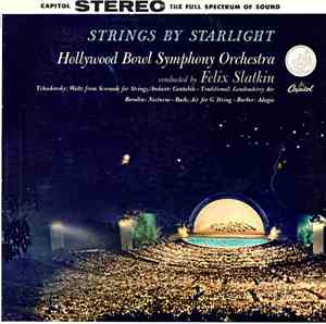 The Hollywood Bowl Symphony Orchestra Conducted By Felix Slatkin - Strings  ...