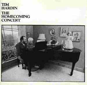 Tim Hardin - The Homecoming Concert