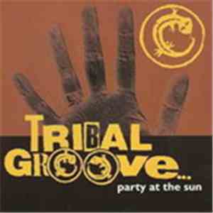 Tribal Groove... - Party At The Sun