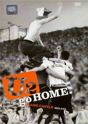 U2 - U2 Go Home (Live From Slane Castle Ireland)