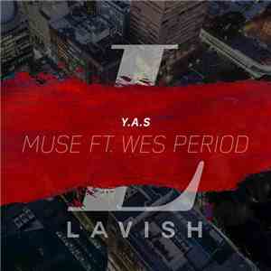 Y.A.S Ft. Wes Period - Muse
