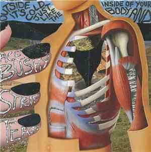 Ace Bushy Striptease - Outside It's Cold Just Like The Inside Of Your Body  ...