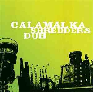 Calamalka - Shredders Dub