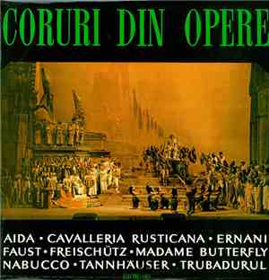 Corul Radioteleviziunii - Coruri Din Opere: Aida • Cavalleria Rusticana • E ...