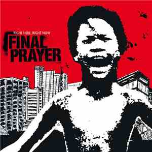 Final Prayer - Right Here, Right Now