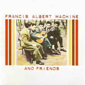 Frankie Machine - Francis Albert Machine And Friends