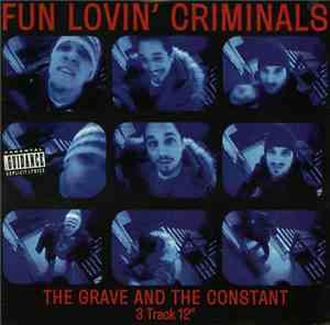 Fun Lovin' Criminals - The Grave And The Constant