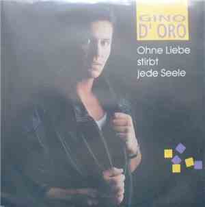 Gino D'Oro - Ohne Liebe Stirbt Jede Seele