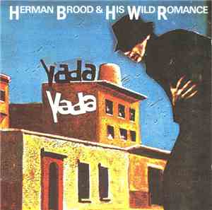 Herman Brood & His Wild Romance - Yada Yada