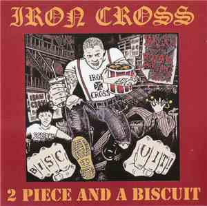 Iron Cross / Sab Grey And The Royal Americans - 2 Piece And A Biscuit