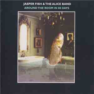 Jasper Fish & The Alice Band - Around The Room In 80 Days
