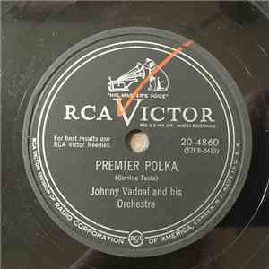 Johnny Vadnal And His Orchestra - Premier Polka / Swiss Maiden Waltz