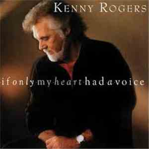 Kenny Rogers - If Only My Heart Had A Voice