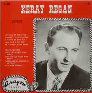 Keray Regan - Sings My Home By The Fraser And Other Hits