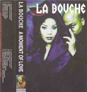 La Bouche - A Moment Of Love