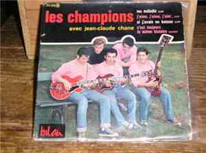 Les Champions  Avec Jean-Claude Chane - Ma Mélodie / J'Aime J'Aime J'Aim' / ...