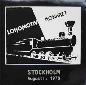 Lokomotiv Konkret - Stockholm Augusti, 1978