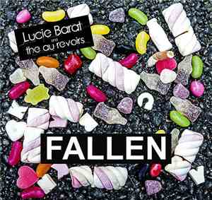 Lucie Barat and the au revoirs - Fallen