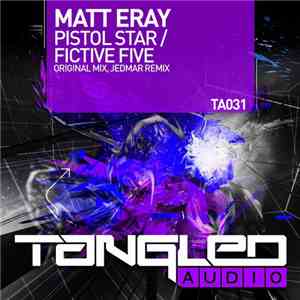 Matt Eray - Pistol Star / Fictive Five