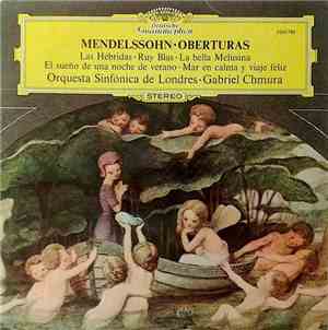 Mendelssohn-Bartholdy, Orquesta Sinfónica de Londres, Gabriel Chmura - Oube ...