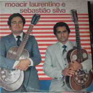 Moacir Laurentino, Sebastião Da Silva - Moacir Laurentino E Sebastião Da Si ...