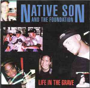 Native Son And The Foundation - Life In The Grave