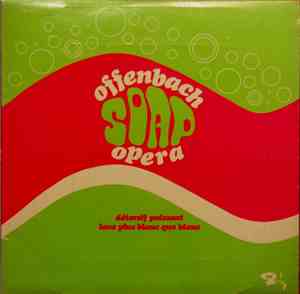Offenbach - Soap Opera