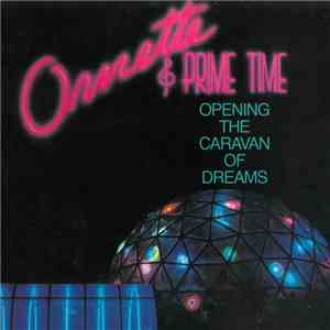 Ornette Coleman and Prime Time  - Opening The Caravan Of Dreams