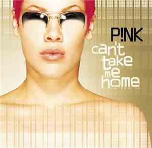 P!NK - Can't Take Me Home